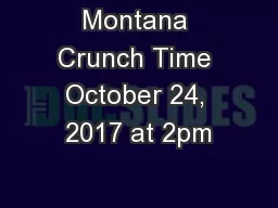 Montana Crunch Time October 24, 2017 at 2pm