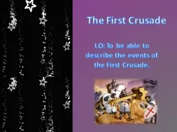 The First Crusade LO: To