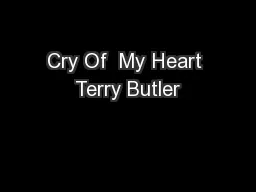 Cry Of  My Heart Terry Butler