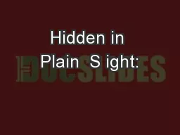 Hidden in Plain  S ight: