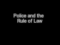 Police and the  Rule of Law