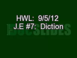 HWL:  9/5/12 J.E #7:  Diction