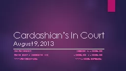 Cardashian’s In Court August 9, 2013