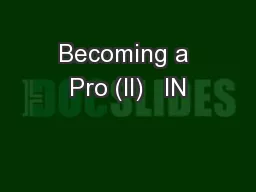 Becoming a Pro (II)   IN