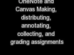 OneNote and Canvas Making, distributing, annotating, collecting, and grading assignments