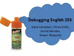 Debugging English 253 Katie Campbell, Chloe