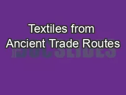 Textiles from Ancient Trade Routes