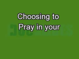 Choosing to Pray in your