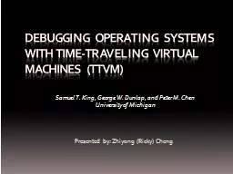 Debugging Operating systems with time-traveling virtual machines (TTVM)