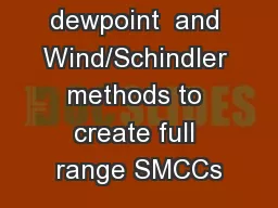 Combining  dewpoint  and Wind/Schindler methods to create full range SMCCs