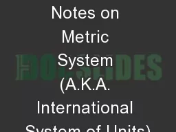 Nature of Science: Notes on Metric System (A.K.A. International System of Units)