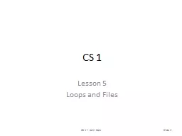 CS 1 Lesson 5 Loops and Files