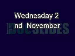 Wednesday 2 nd  November