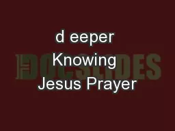 d eeper Knowing Jesus Prayer