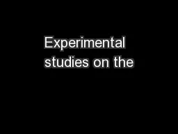 Experimental  studies on the