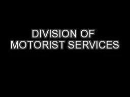 DIVISION OF MOTORIST SERVICES