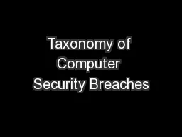 Taxonomy of Computer Security Breaches