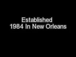 Established 1984 In New Orleans