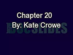 Chapter 20  By: Kate Crowe