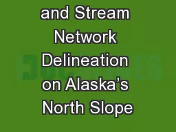 Watershed and Stream Network Delineation on Alaska’s North Slope