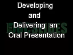Developing and  Delivering  an Oral Presentation