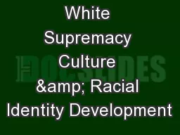 White Supremacy Culture & Racial Identity Development