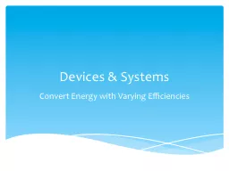 Devices & Systems Convert Energy with Varying Efficiencies