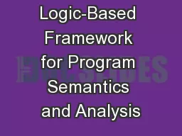 K: A Logic-Based Framework for Program Semantics and Analysis
