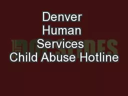 Denver Human Services  Child Abuse Hotline