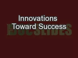 Innovations Toward Success