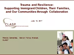Trauma and Resilience: Supporting Immigrant Children, Their Families, and Our Communities through C