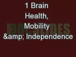 1 Brain Health, Mobility & Independence