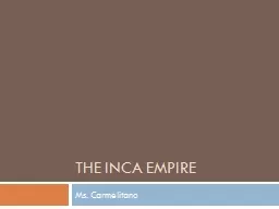The Inca Empire Ms.  Carmelitano