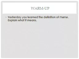 Warm-Up Yesterday you learned the definition of