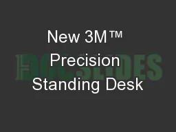 New 3M™ Precision Standing Desk