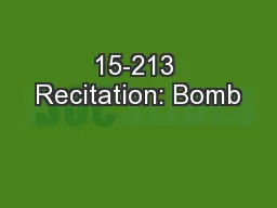 15-213 Recitation: Bomb