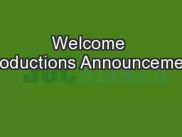 Welcome Introductions Announcements