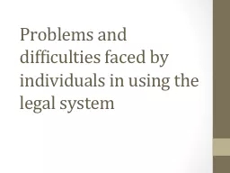 Problems and difficulties faced by individuals in using the legal system
