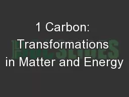 1 Carbon: Transformations in Matter and Energy