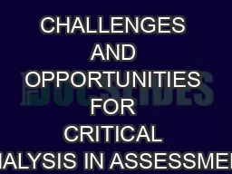 CHALLENGES AND OPPORTUNITIES FOR CRITICAL ANALYSIS IN ASSESSMENT