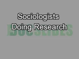Sociologists Doing Research