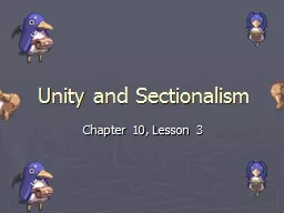 Unity and Sectionalism Chapter 10, Lesson