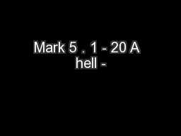 Mark 5 . 1 - 20 A  hell -