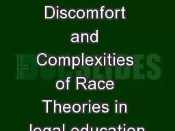 Embracing the Discomfort and Complexities of Race Theories in legal education