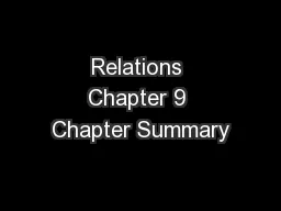 Relations Chapter 9 Chapter Summary