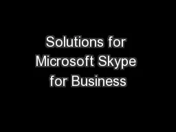 Solutions for Microsoft Skype for Business