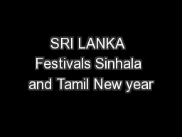 SRI LANKA  Festivals Sinhala and Tamil New year