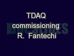 TDAQ commissioning R.  Fantechi