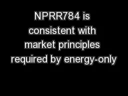 NPRR784 is consistent with market principles required by energy-only