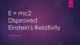E = mc2  D isproved   Einstein's